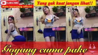 Goyangnya? Dirumah Aja Mata Keranjang Official Biive Hot