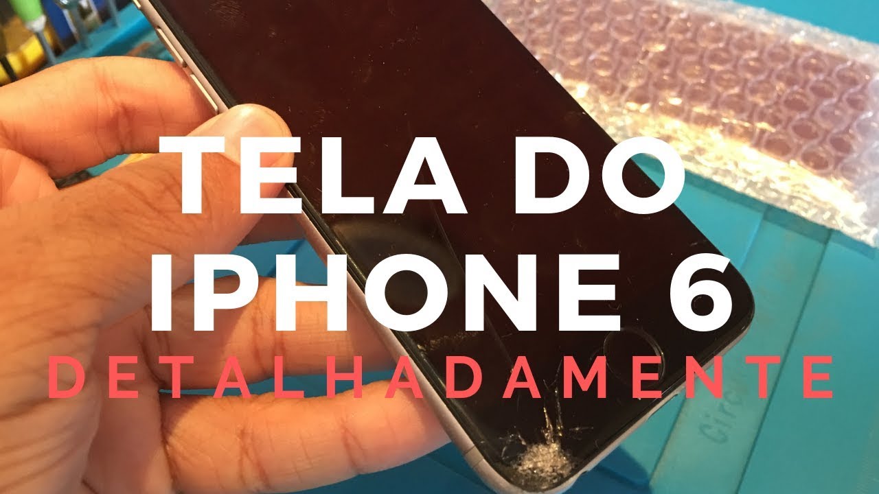 COMO TROCAR TELA DO IPHONE 6 - DETALHADAMENTE | Oziel Vidal - YouTube