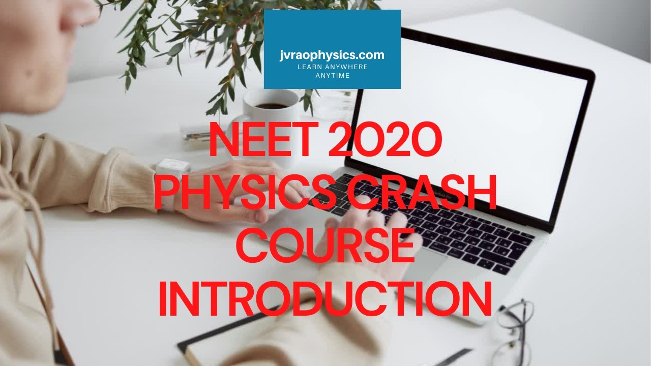 NEET 2020 PHYSICS CRASH COURSE INTRODUCTION
