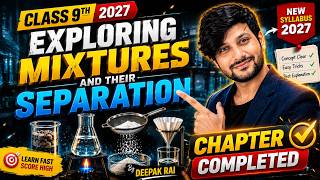 🔥Exploring Mixtures & Their Separation LIVE | Class 9 Science Chapter | By Deepak Rai