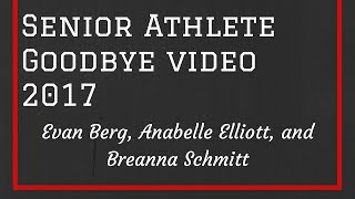 Senior Athlete Goodbye video class of 2017