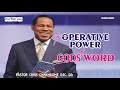 THE OPERATIVE POWER OF GODS WORD  || PASTOR CHRIS OYAKHILOME DSC DD