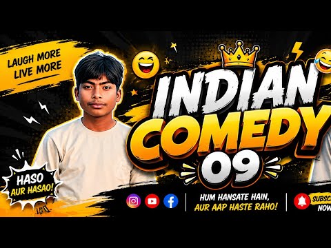 INDIAN COMEDY O9 is live!