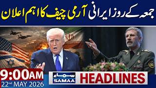 Iranian Army Chief Issues Strong Warning to US & Israel | 9 AM News Headlines | 22 May 2026