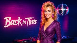 Back in Time  | 80s music Greatest Hits