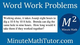 Working alone, it takes Asanji eight hours to dig a 10 ft by 10 ft hole. Brenda...