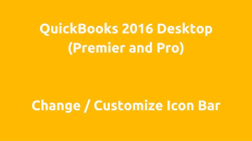 QuickBooks 2016 Desktop - Change / Customize Icon Bar