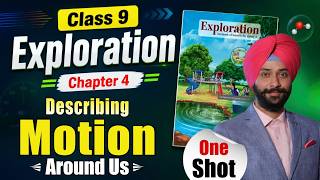 Describing Motion Around Us Ch-4 | Class 9 | Exploration | New NCERT | Gagan Sir | Dikki Institute