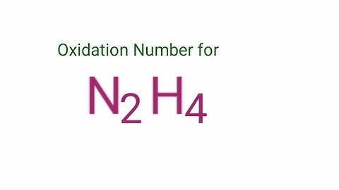 Oxidation Number of N2H4 . Oxidation state of hydrazine.  Oxidation number of n2h4 . N2h4 oxidation