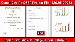 Class 12 IP (065) Project File 2025-26 | Statistics of Colleges in India | PDF & Output 