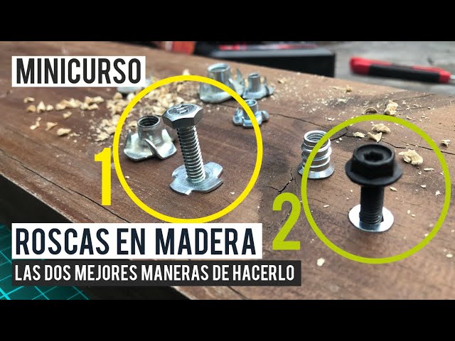 Como hacer roscas en madera | MINICURSO | CUSTOMS