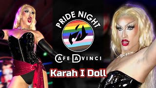 Karah I Doll | Pride Night at DaVinci Drag Show | 5/28/2024