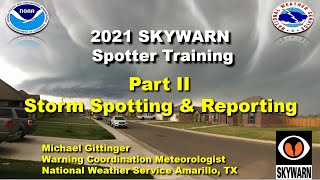 Basic Skywarn Spotter Class - Part 2 Storm Spotting and Reporting