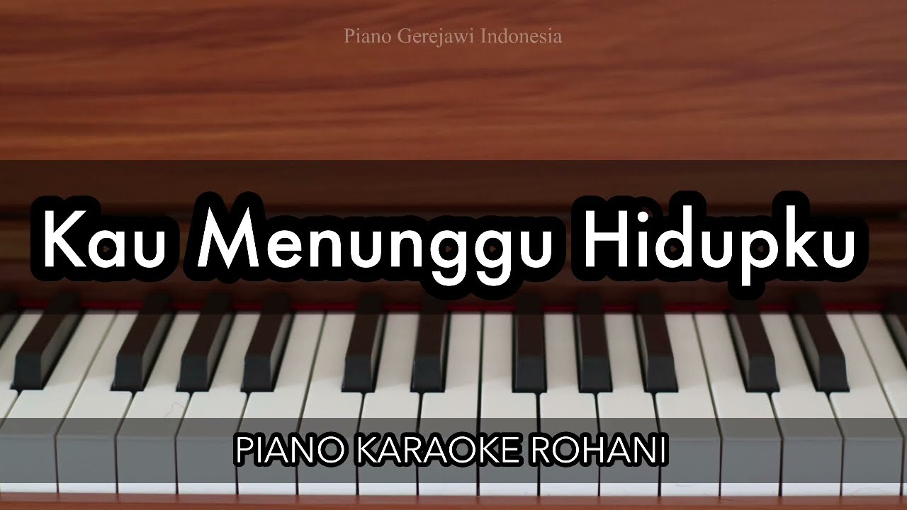 Kau Menunggu Hidupku - AOG Worship | Piano Karaoke Rohani