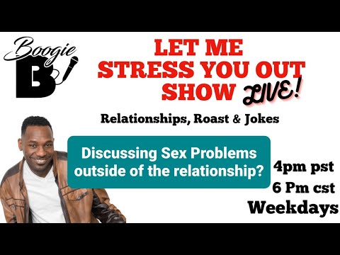 LET ME STRESS YOU OUT SHOW LIVE