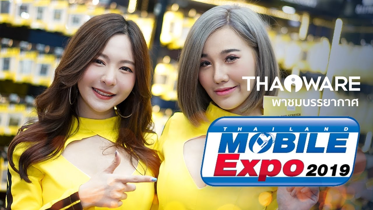 พาชมงาน (และสาวๆ) Thailand Mobile EXPO 2019 รอบนี้อย่างเหนื่อย จัดไกลถึงไบเทค