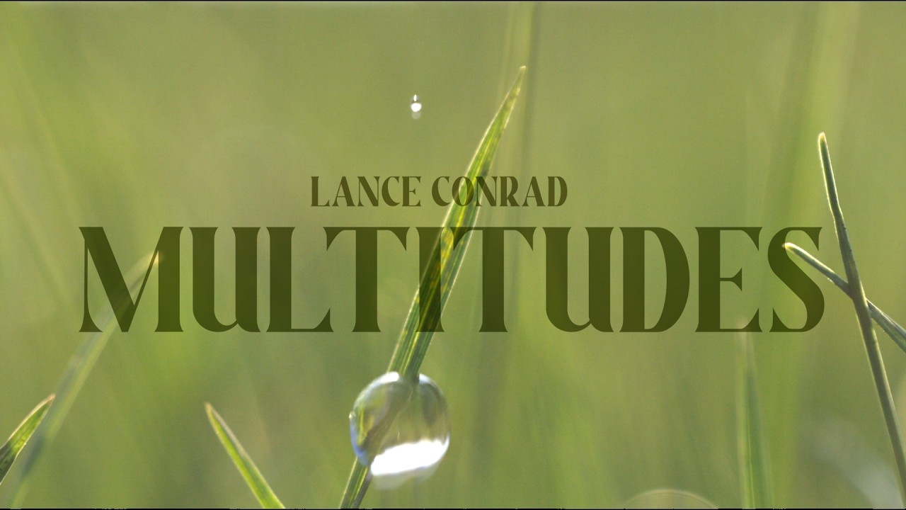Watch Lance Conrad - Multitudes (Official Music Video) on YouTube Watch Lance Conrad - Multitudes (Official Music Video) on YouTube
