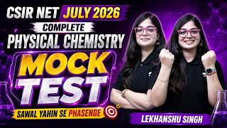 Complete Physical Chemistry Mock Test | CSIR NET Chemistry July 2026 | Lekhanshu Singh