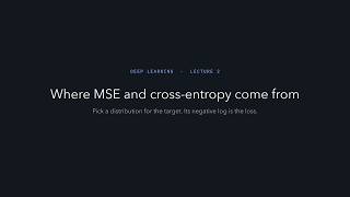 Where MSE and cross-entropy come from | Deep Learning, Lecture 2 Guide