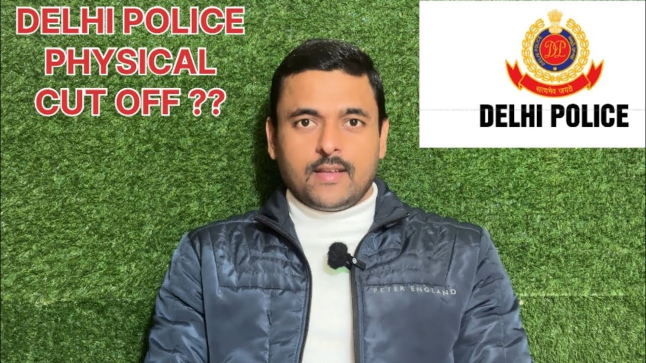 DELHI POLICE CONSTABLE PHYSICAL CUT OFF | DELHI POLICE PHYSICAL CUT OFF ...