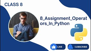 8) Assignment Operators In Python | Python Tutorials