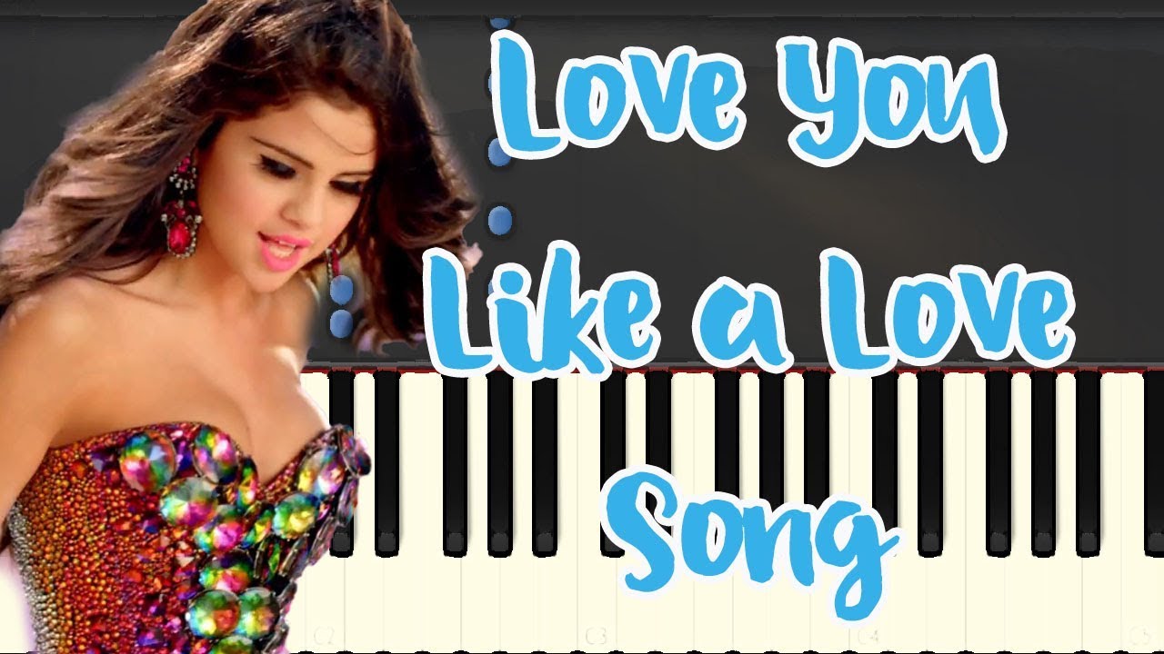 鋼琴譜 等你下課 Love You Like a Love Song - Selena Gomez & the Scene (Piano Tutorial Synthesia)