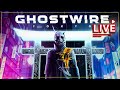 ✨ Ghostwire: Tokyo Live Series (v) | Chapter 4, Part ?? | Saving the Lost Souls, Spirits & Combat ツ