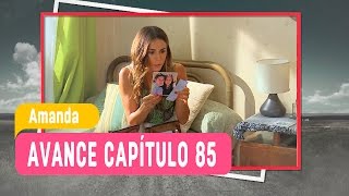 Amanda - Avance Capítulo 85