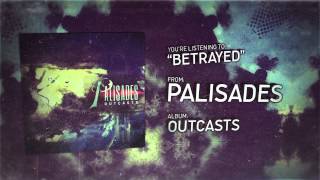 Video thumbnail of "Palisades - Betrayed"