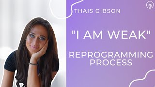 Guided Reprogramming Process for the I Am Weak Core Wound