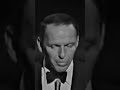 Frank Sinatra performing “One For My Baby”