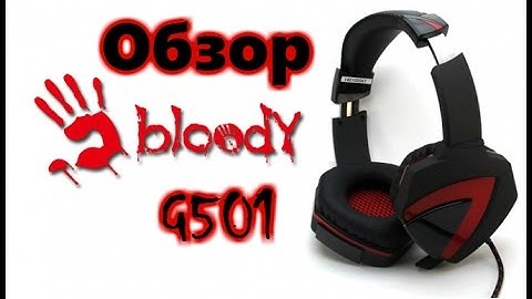 A4 Tech Bloody G501 Обзор игровых НАУШНИКОВ