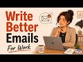 How to Write Professional Office Emails | Learn Business English | Workplace Communications