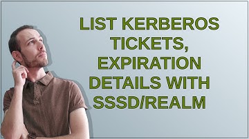 List kerberos tickets, expiration details with SSSD/realm