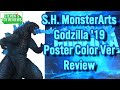 S.H. MonsterArts Godzilla 2019 Poster Color Ver Review