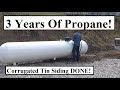#367 - We Bought 3 Years Of Propane, Corrugated Tin Siding Is Done
