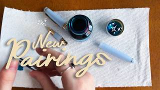 Picking My Next Fountain Pen & Ink Pairings ✨