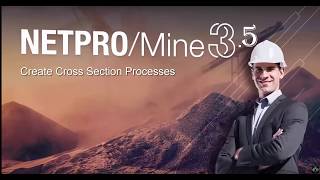 NETPRO/MINE Help Videos -  Create Cross Section Processes