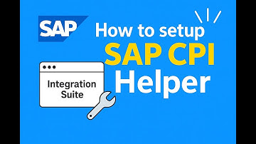 How to Setup SAP CPI Helper | Boost SAP Integration Efficiency (Step-by-Step Tutorial)
