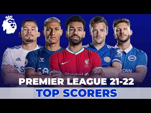 Premier League Top Scorers Who Is The Top Scorer In Epl 21 22 Youtube