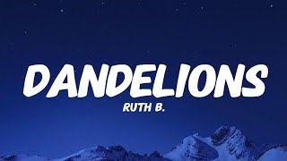 Ruth B. - Dandelions Lyrics