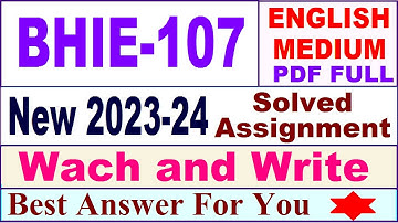BHIE 107 solved assignment 2023-24 in English / bhie 107 solved assignment 2024 /ignou bhie 107 2024