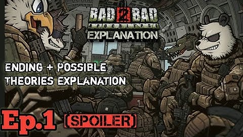 Bad 2 Bad Apocalypse Explanation ep.1[Ending + Possible Theories]