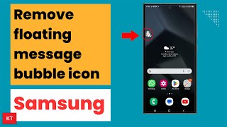 How to remove Message App floating bubble icon that appears on the Home Screen of Samsung