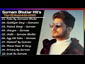 Gurnam bhullar new punjabi songs  new punjabi 2023  best gurnam bhullar punjabi songs