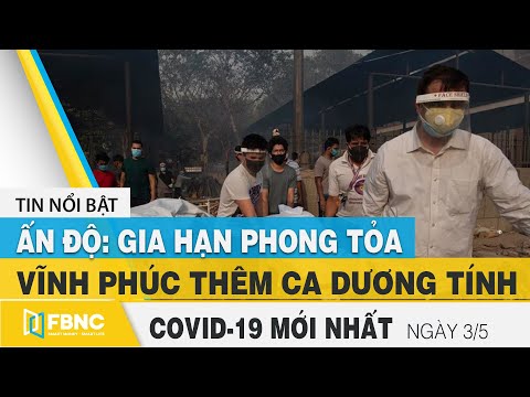Tin tức Covid-19 mới nhất hôm nay 3/5 | Dich Virus Corona Việt Nam hôm nay | FBNC