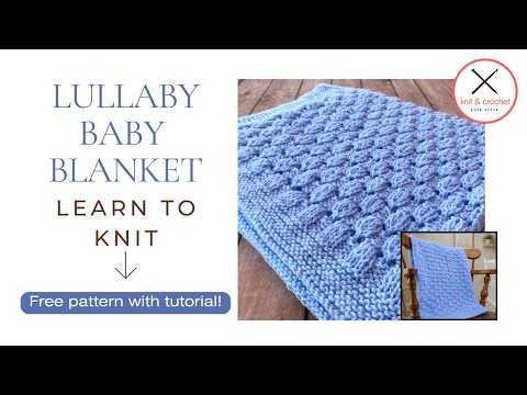 Lullaby Baby Blanket Knit Pattern | Free Easy Baby Blanket Knitting Pattern + Video Tutorial