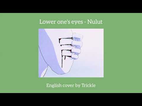[ S l o w e d + R e v e r b ] Lower one's eyes English cover by Trickle