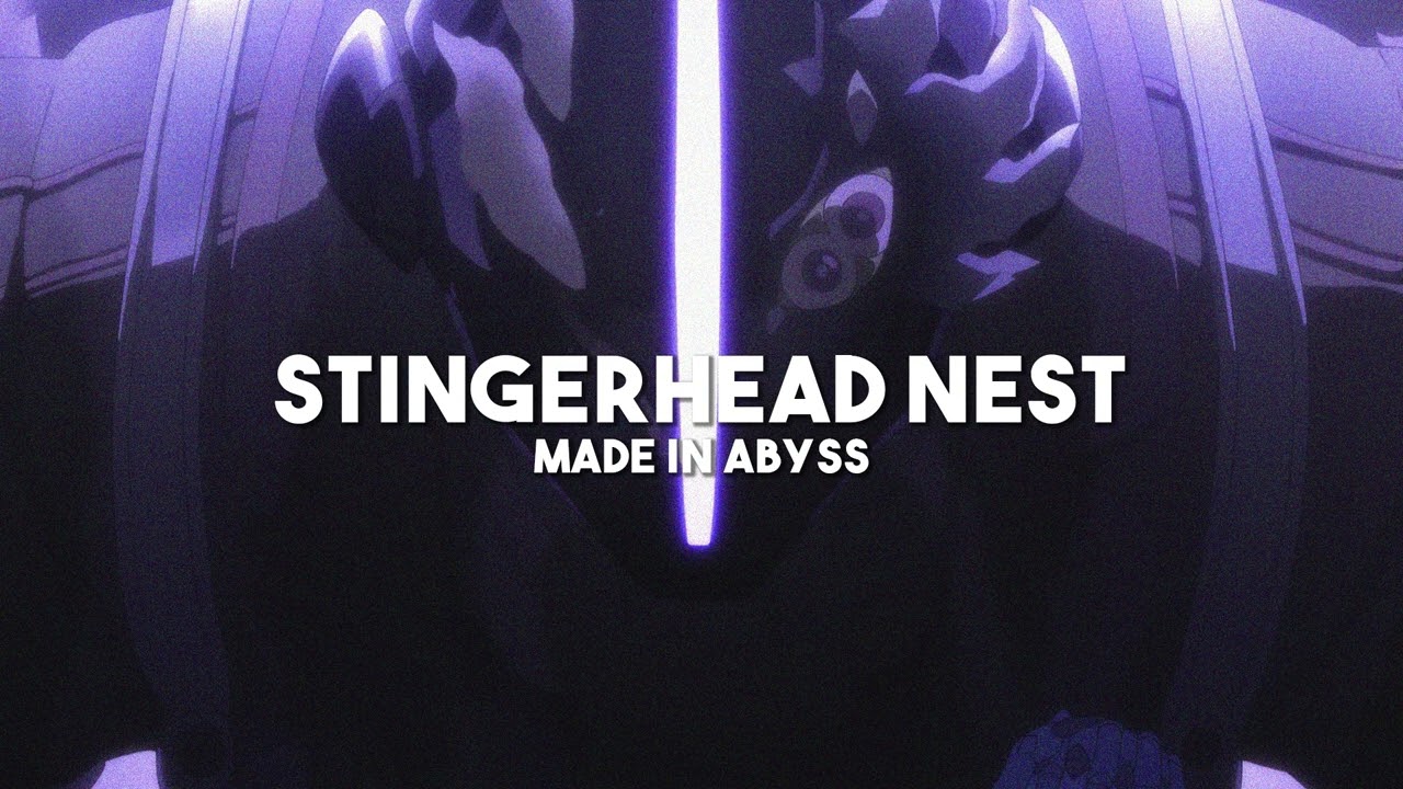 Watch Stingerhead Nest - Made in Abyss (slowed + reverb) on YouTube Watch Stingerhead Nest - Made in Abyss (slowed + reverb) on YouTube