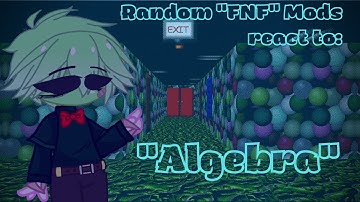 Random "FNF" Characters react to "Algebra" [Lazy]